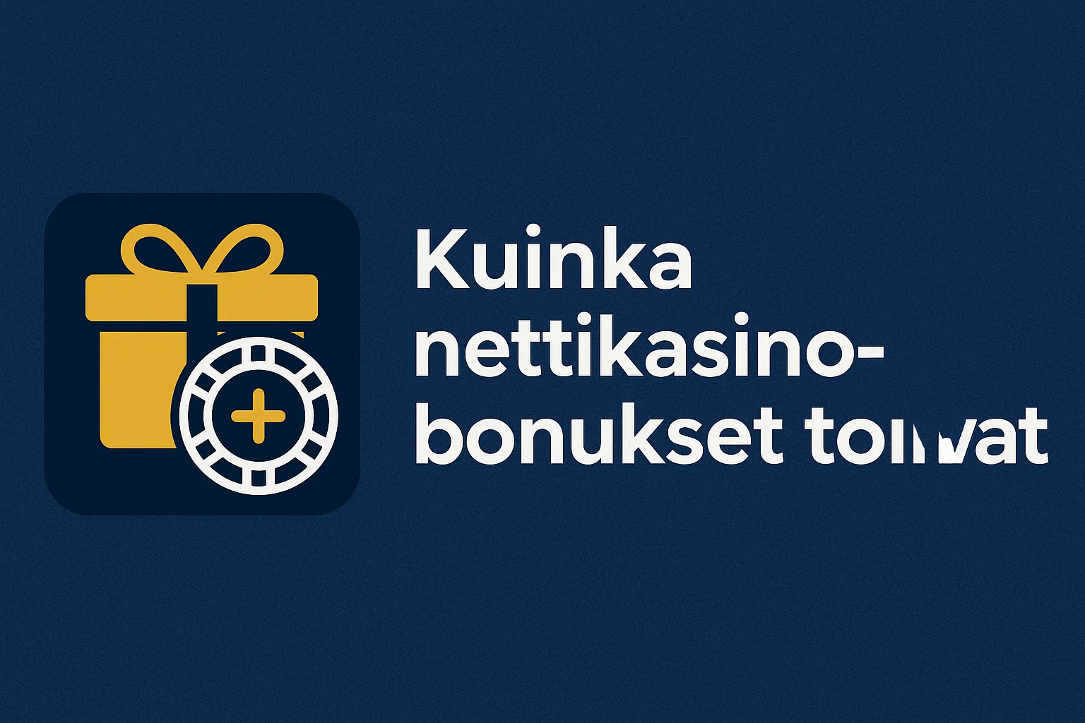 Kuinka nettikasinobonukset toimivat?